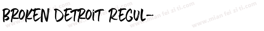 Broken Detroit Regul字体转换
